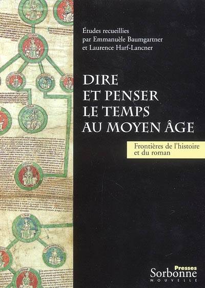 Dire et penser le temps au Moyen Âge - Laurence Harf-Lancner