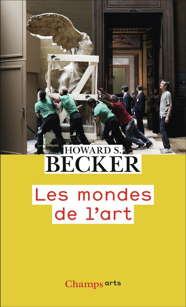 Les mondes de l'art - Howard Saul Becker