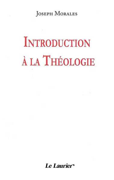 Introduction à la théologie - Joseph MORALES