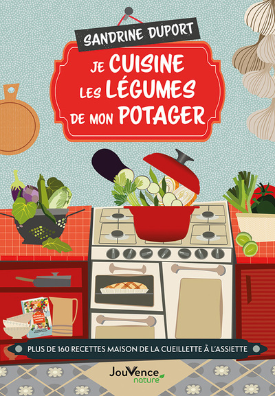 Je cuisine les légumes de mon potager