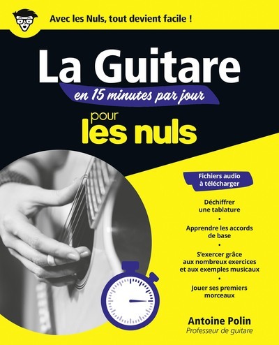 La guitare en 15 minutes par jour pour les nuls - Antoine Polin