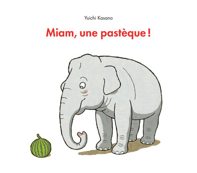 Miam, une pastèque ! - Yuishi Kasano