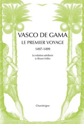 Vasco de Gama. Le premier voyage (1497-1499)