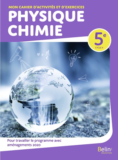 Mon Cahier D'Activités Et D'Exercices Physique-Chimie 5e