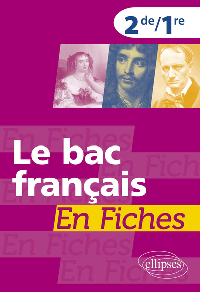 Le bac français en fiches. Seconde. Première