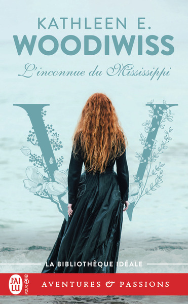 L'inconnue du Mississippi - Kathleen E. Woodiwiss