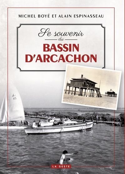 Se souvenir du Bassin d'Arcachon