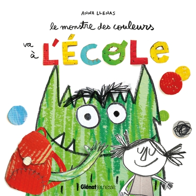 Le monstre des couleurs va à l'é - Le Monstre des couleurs va à l'école