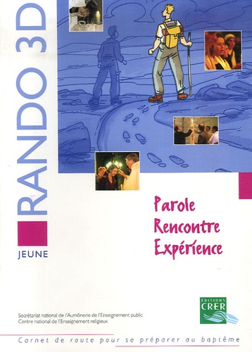 Rando 3D / parole, recontre, expérience : livre du jeune