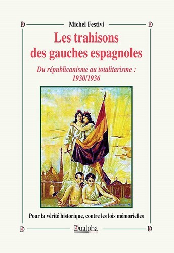 Les trahisons des gauches espagnoles - Michel Festivi