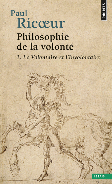 Philosophie de la volonté - Volume 1