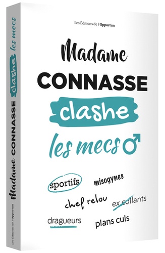 Madame Connasse clashe les mecs - Madame Connasse