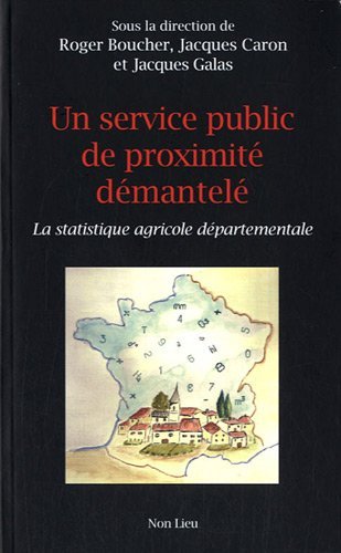 Un Service Public De Proximité Démantelé : La Statistique Agricole Départementale