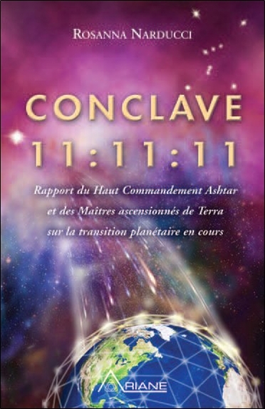 Conclave 11:11:11 - Rapport du Haut Commandement Ashtar...