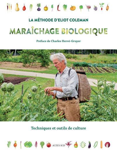 Maraîchage biologique - Eliot Coleman