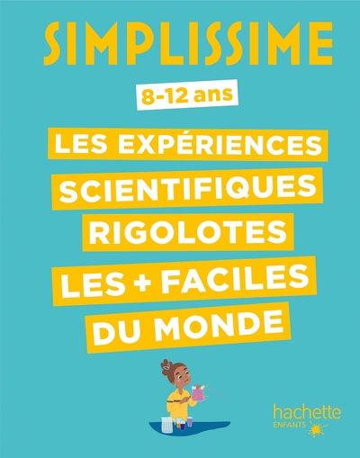 Simplissime, Les Expériences Scientifiques Rigolotes Les + Faciles Du Monde - Nathalie Barde