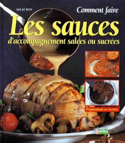 Comment faire les sauces d'accompagnement salées et sucrées