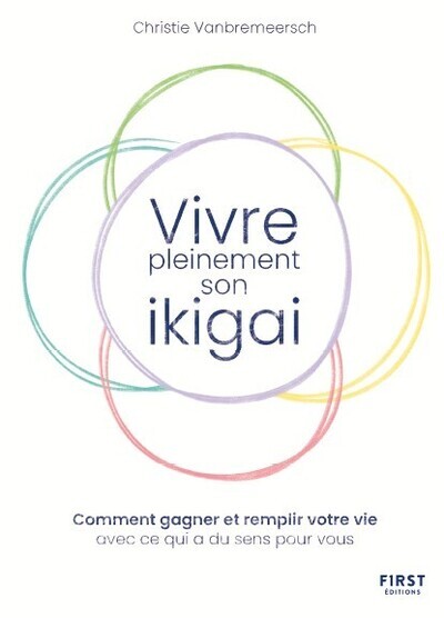 Vivre Pleinement Son Ikigaï