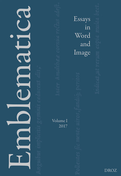 Emblematica: Essays in Word and Image, Vol. 1 (2017)