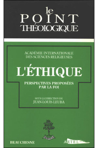 L'Éthique, Perspectives Proposées Par La Foi - Jean-Louis Leuba