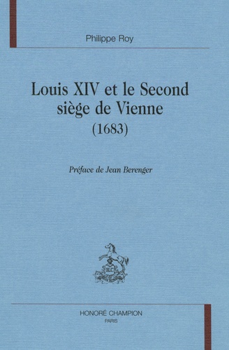 Louis XIV et le second siège de Vienne (1683)