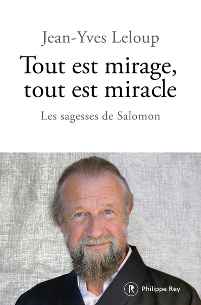 Tout est mirage, tout est miracle