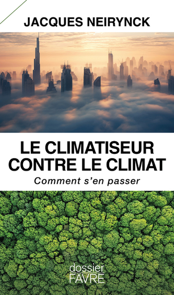 Le climatiseur contre le climat - Comment s'en passer