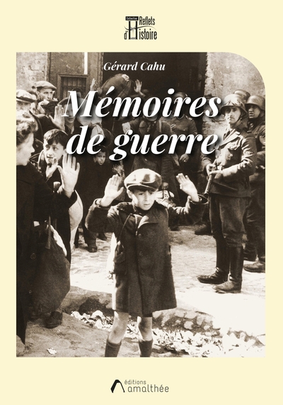 Mémoires de guerre - Gérard Cahu