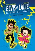 1 - Elvis et Lalie, Les héros de l'orage - L'éclair magique