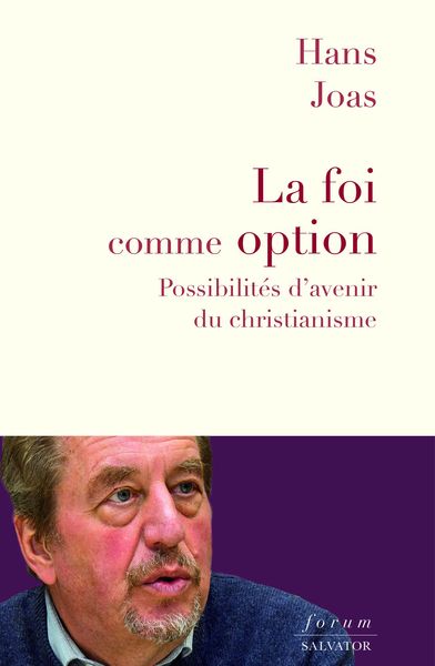 La Foi Comme Option, Possibilités D'Avenir Du Christianisme