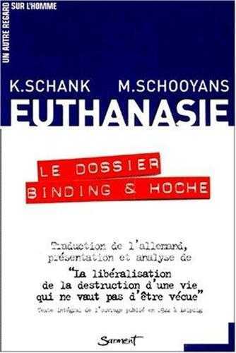 Euthanasie - Le Dossier Binding Et Hoche, Texte Intégral De L'Ouvrage Publié En 1922 À Leipzig