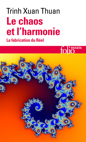 Le chaos et l'harmonie - La fabrication du Réel