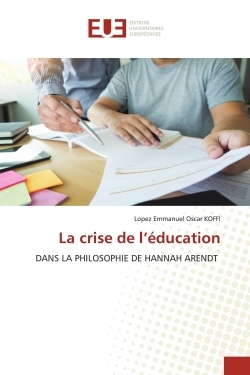 La Crise De L'Éducation, Dans La Philosophie De Hannah Arendt