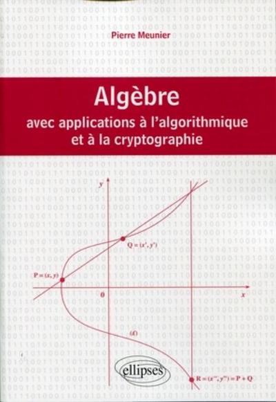 Algèbre avec applications à l'algorithmique et à la cryptographie