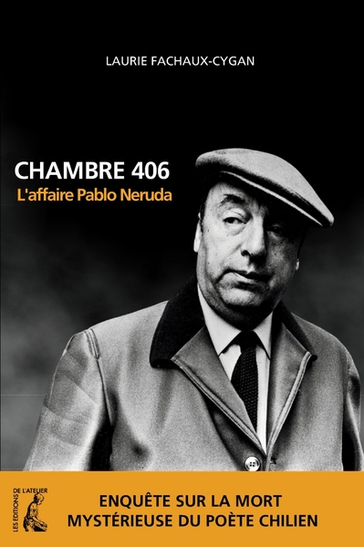 Chambre 406. L'affaire Pablo Neruda