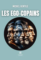 Les Ego-copains - Michel Gentile