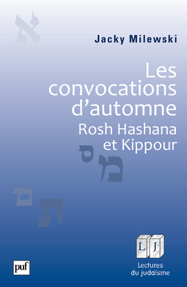 Les convocations d'automne. Rosh Hashana et Kippour