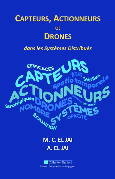 Capteurs, actionneurs et drones dans les systèmes distribués - Abdelhaq El Jai, Marie-Claude El Jai