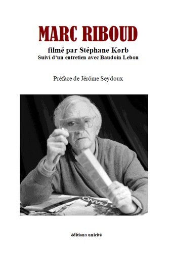 Marc Riboud filmé par Stéphane Korb - Stéphane  Korb