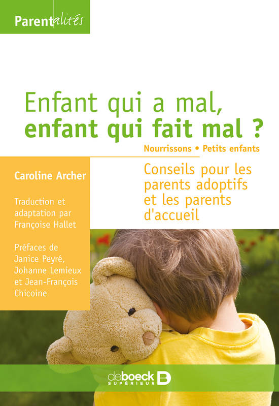 Enfant qui a mal, enfant qui fait mal ? Tome 1 : nourrissons, petits enfants