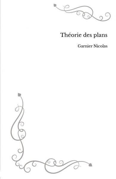 Théorie des plans - Garnier Nicolas