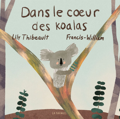 Dans le coeur des koalas - Lily Thibeault