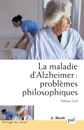 La maladie d'Alzheimer : problèmes philosophi...