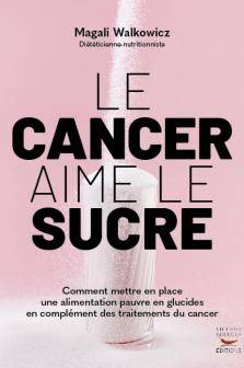 Le Cancer Aime Le Sucre - Comment Mettre En Place Une Alimentation Cetogene En