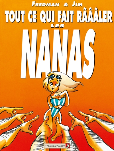 Tout ce qui fait râââler les nanas