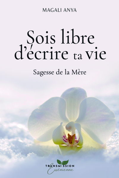 Sois libre d’écrire ta vie