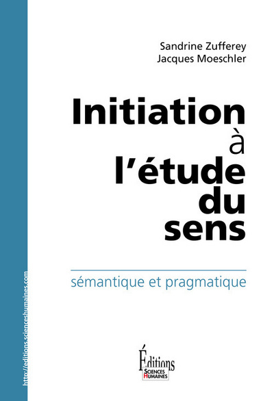 Initiation à l'étude du sens.Sémantique et pragmatique