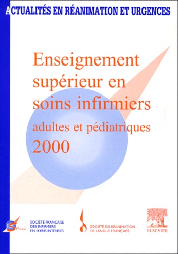 Enseignement supérieur en soins infirmiers adultes et pédiatrique, 2000 - Société française des infirmiers en soins intensifs, Journées