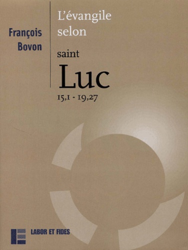 L'évangile selon Saint Luc 15.1 - 19.27