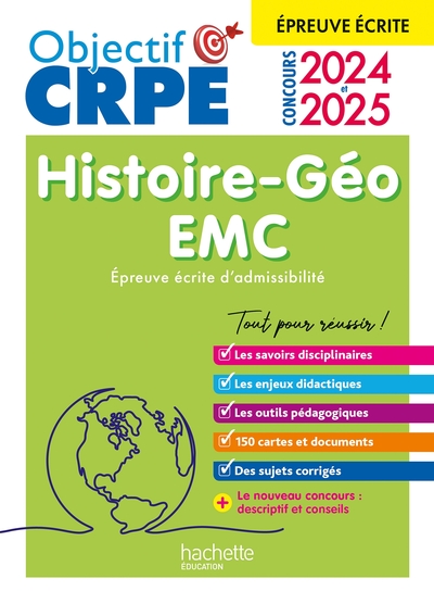 Objectif CRPE 2025 - Histoire-Géographie-EMC  - épreuve écrite d'admissibilité